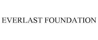 EVERLAST FOUNDATION