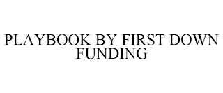 PLAYBOOK BY FIRST DOWN FUNDING