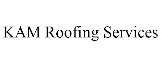 KAM ROOFING SERVICES