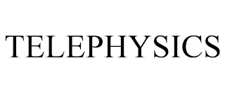 TELEPHYSICS