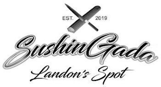 EST. 2019 SUSHIN GADA LANDON'S SPOT