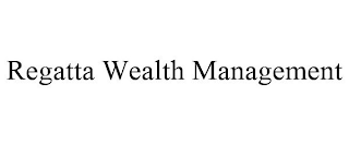 REGATTA WEALTH MANAGEMENT