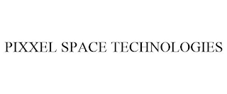 PIXXEL SPACE TECHNOLOGIES