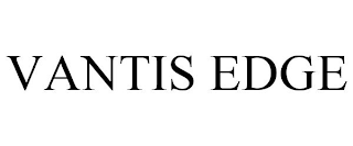 VANTIS EDGE