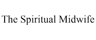 THE SPIRITUAL MIDWIFE