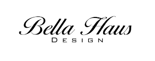 BELLA HAUS DESIGN