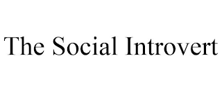 THE SOCIAL INTROVERT