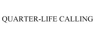 QUARTER-LIFE CALLING