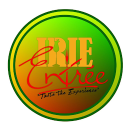 IRIE ENTRÉE "TASTE THE EXPERIENCE"