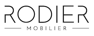 RODIER MOBILIER