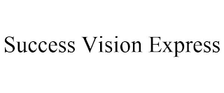SUCCESS VISION EXPRESS