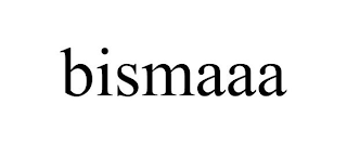 BISMAAA