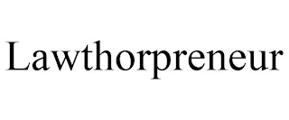 LAWTHORPRENEUR