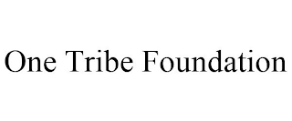 ONE TRIBE FOUNDATION