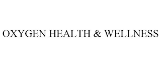 OXYGEN HEALTH & WELLNESS