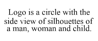 LOGO IS A CIRCLE WITH THE SIDE VIEW OF SILHOUETTES OF A MAN, WOMAN AND CHILD.