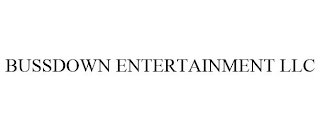 BUSSDOWN ENTERTAINMENT LLC