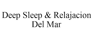 DEEP SLEEP & RELAJACION DEL MAR