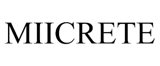 MIICRETE