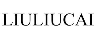 LIULIUCAI