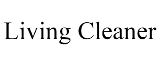 LIVING CLEANER