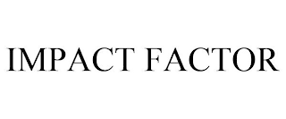 IMPACT FACTOR