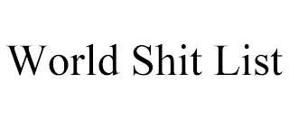WORLD SHIT LIST