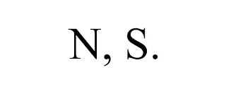 N, S.