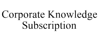 CORPORATE KNOWLEDGE SUBSCRIPTION