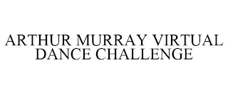 ARTHUR MURRAY VIRTUAL DANCE CHALLENGE