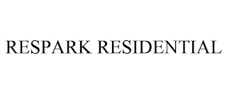 RESPARK RESIDENTIAL