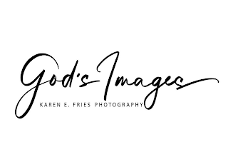 GOD'S IMAGES. KAREN E. FRIES PHOTOGRAPHY