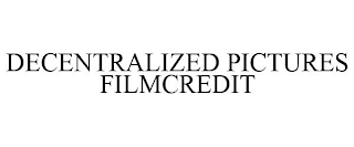 DECENTRALIZED PICTURES FILMCREDIT