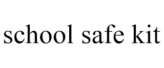 SCHOOL SAFE KIT