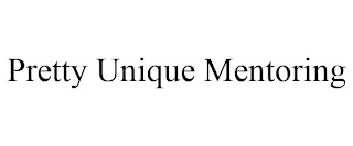 PRETTY UNIQUE MENTORING