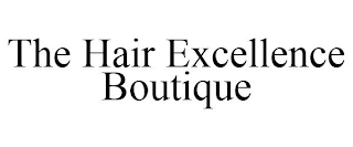 THE HAIR EXCELLENCE BOUTIQUE