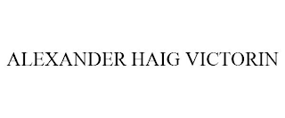 ALEXANDER HAIG VICTORIN