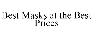 BEST MASKS AT THE BEST PRICES