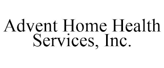 ADVENT HOME HEALTH SERVICES, INC.