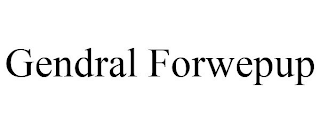 GENDRAL FORWEPUP