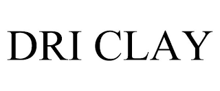 DRI CLAY