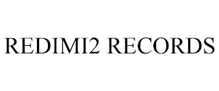 REDIMI2 RECORDS