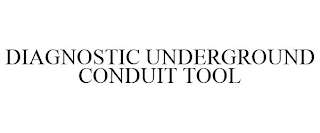 DIAGNOSTIC UNDERGROUND CONDUIT TOOL