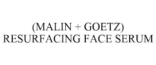 (MALIN + GOETZ) RESURFACING FACE SERUM