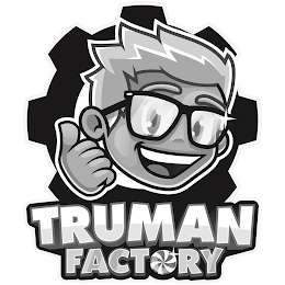 TRUMAN FACTORY