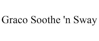 GRACO SOOTHE 'N SWAY