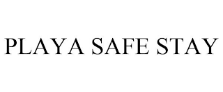 PLAYA SAFE STAY