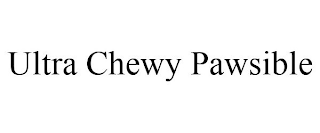 ULTRA CHEWY PAWSIBLE