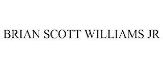 BRIAN SCOTT WILLIAMS JR