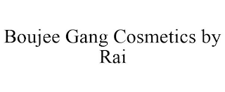 BOUJEE GANG COSMETICS BY RAI